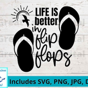 Life is Better in Flip Flops Digital File, png, svg, pdf files included! Beach T-shirt, flip flops Tumbler, life in flip flops,beach tumbler