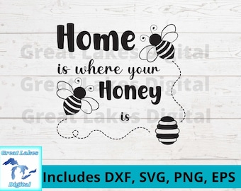 Home is Where Your Honey Is Digital Files svg, dxf, eps, png included! Farmhouse bee decor, honey bee wall art, bee tote, housewarming gift