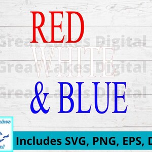 Red White and Blue Patriotic Digital File svg,dxf,eps,png included!4th of July tote,4th of July t-shirt, patriotic tumbler,patriotic t-shirt