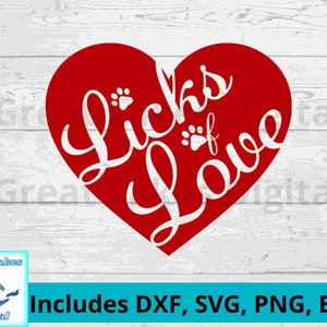 Pliki cyfrowe Licks of Love svg, dxf, eps, png, wszystkie w zestawie! Dla miłośników psów: stwórz kubki, kubki, koszulki, znaki i sztukę ścienną.
