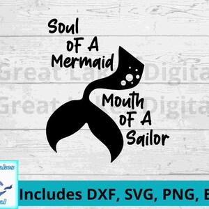 Soul of a Mermaid Digital File, png, svg. dxf, eps files all included! Use for t-shirts, mugs, signs, wall art, bags tumblers.