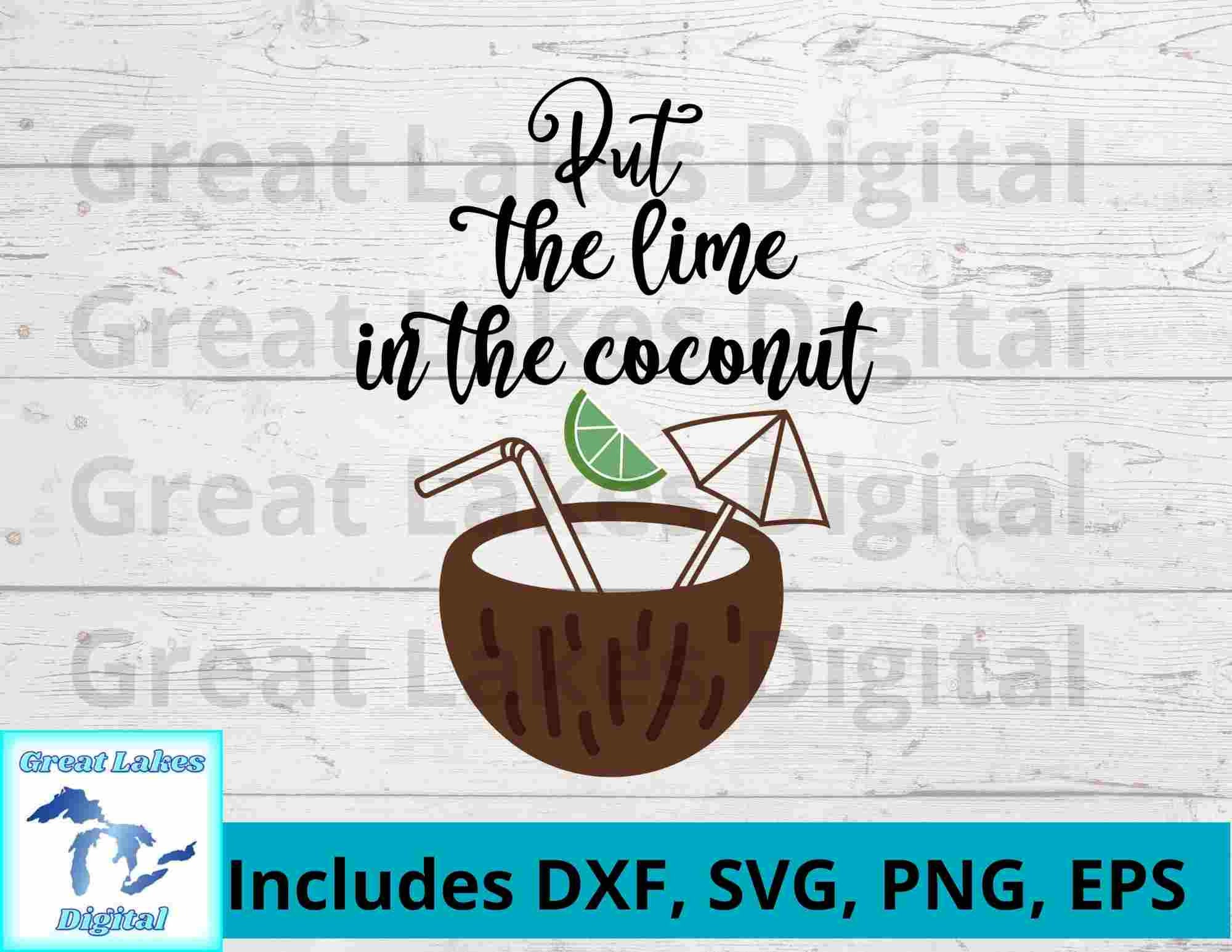 Put the Lime in the Coconut Digital File png svg. dxf eps - Etsy