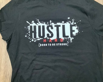 Hustle hard women shirt
