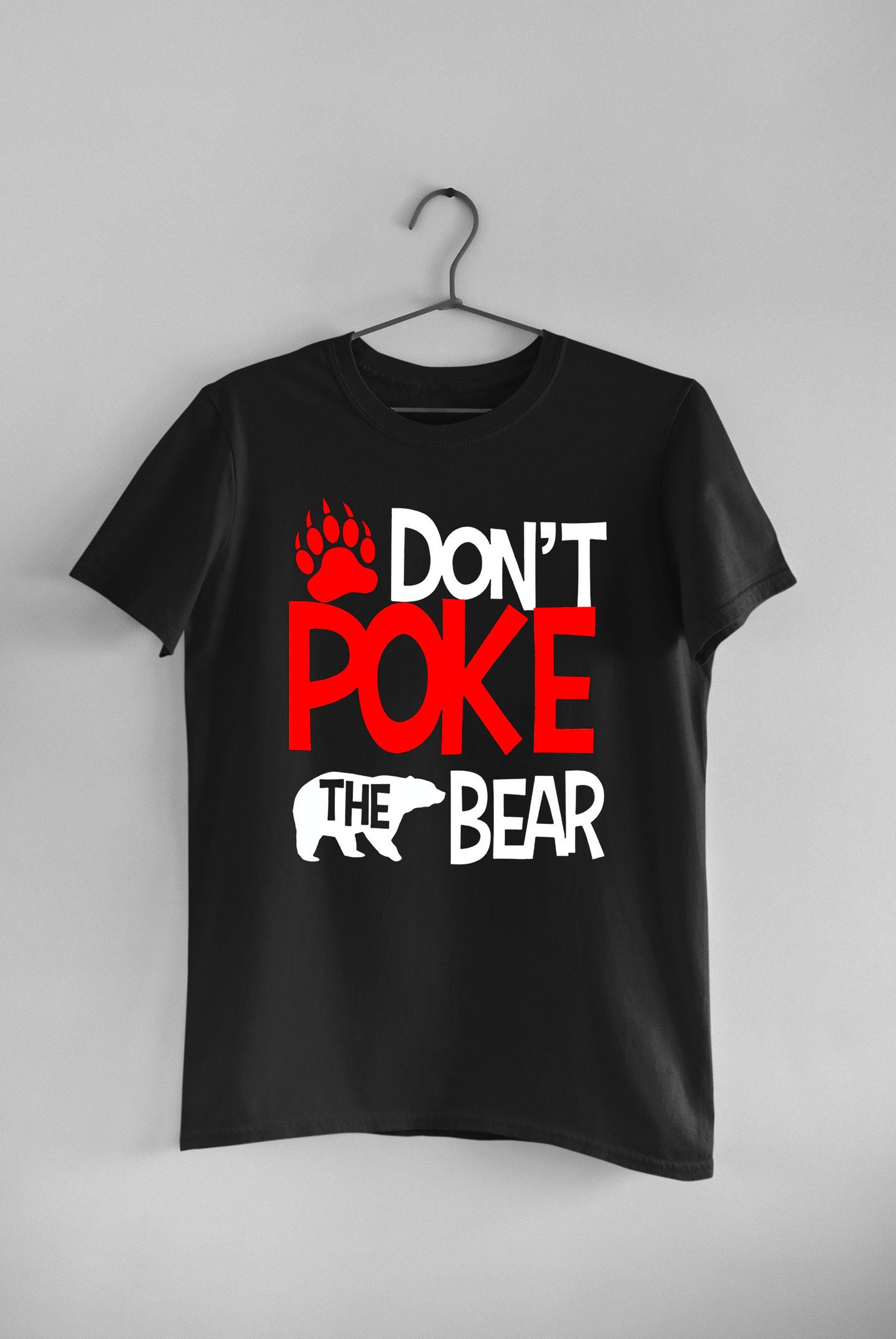 Dont Poke The Bear Tshirt Size S3XL Etsy