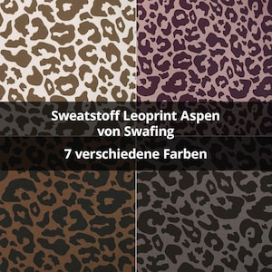 Könnte beinhalten: Eine Sammlung von vier Stoffmustern mit Leopardenmuster in verschiedenen Farbkombinationen, darunter Braun, Schwarz und Creme. Der Text lautet: Sweatstoff Leoprint Aspen von Swafing, 7 verschiedene Farben.