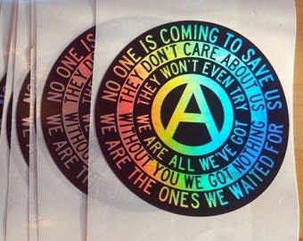 Eggshell Anarchist Sticker: No one is coming to save us. We are all we've got. (Black/Holo, single stickers or packs of 5/10/25/50)