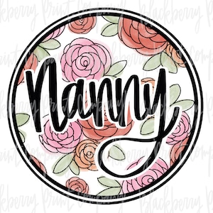 Nanny Floral Circle PNG Sublimation Hand Lettered Watercolor Digital Télécharger