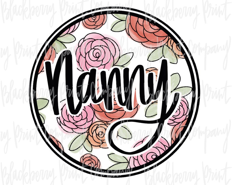 Nanny Lettering Nanny Floral Circle PNG Sublimation Hand Lettered Watercolor Digital ...