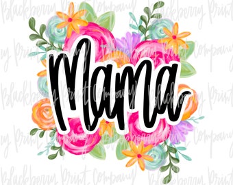 Mama Floral PNG Digital Download Hand Drawn Sublimation DTF