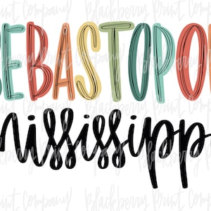 Sebastopol MS PNG Sublimation Hand Lettered Digital Download
