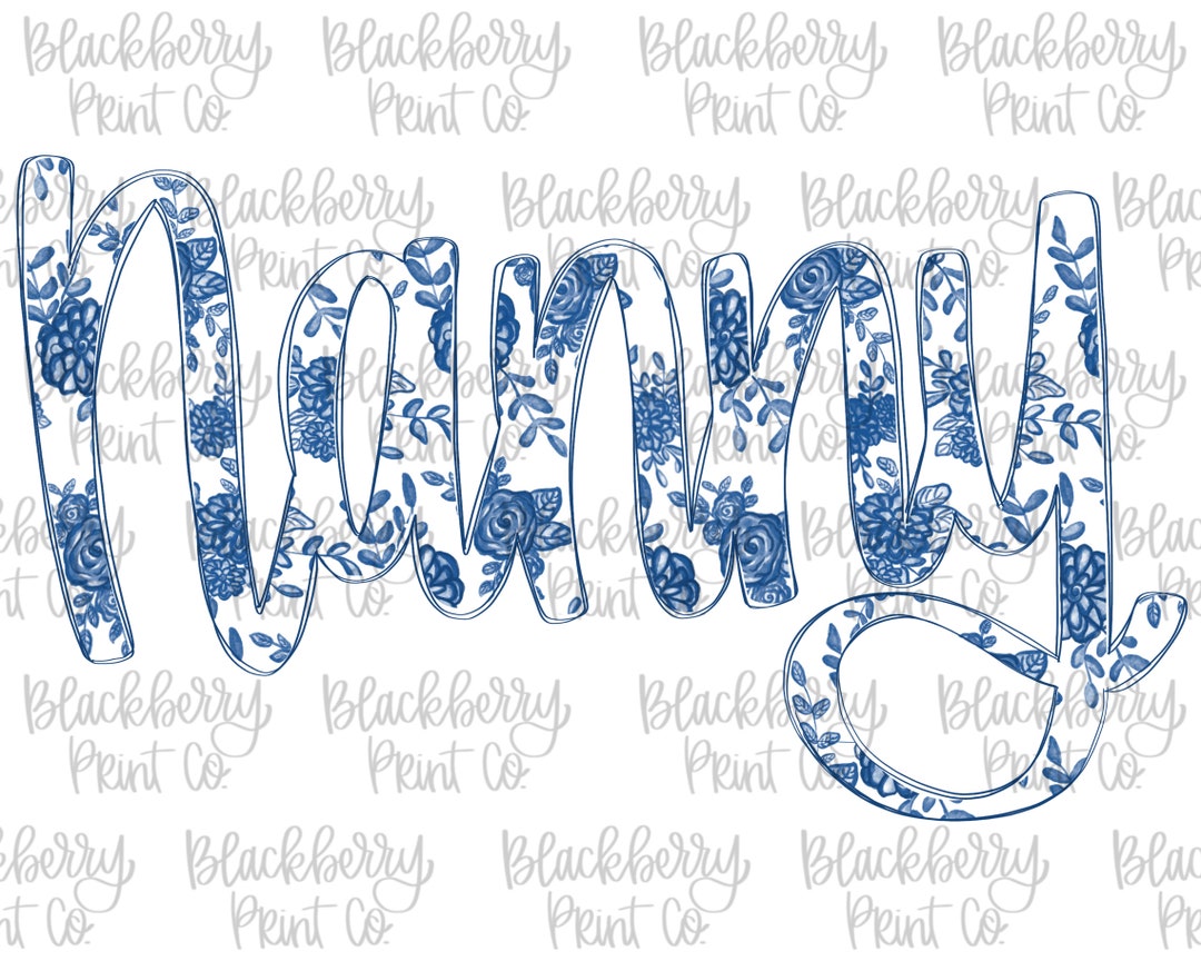 Nanny Lettering Nanny Blue Willow Filled PNG Digital Download Hand Drawn Sublimation ...