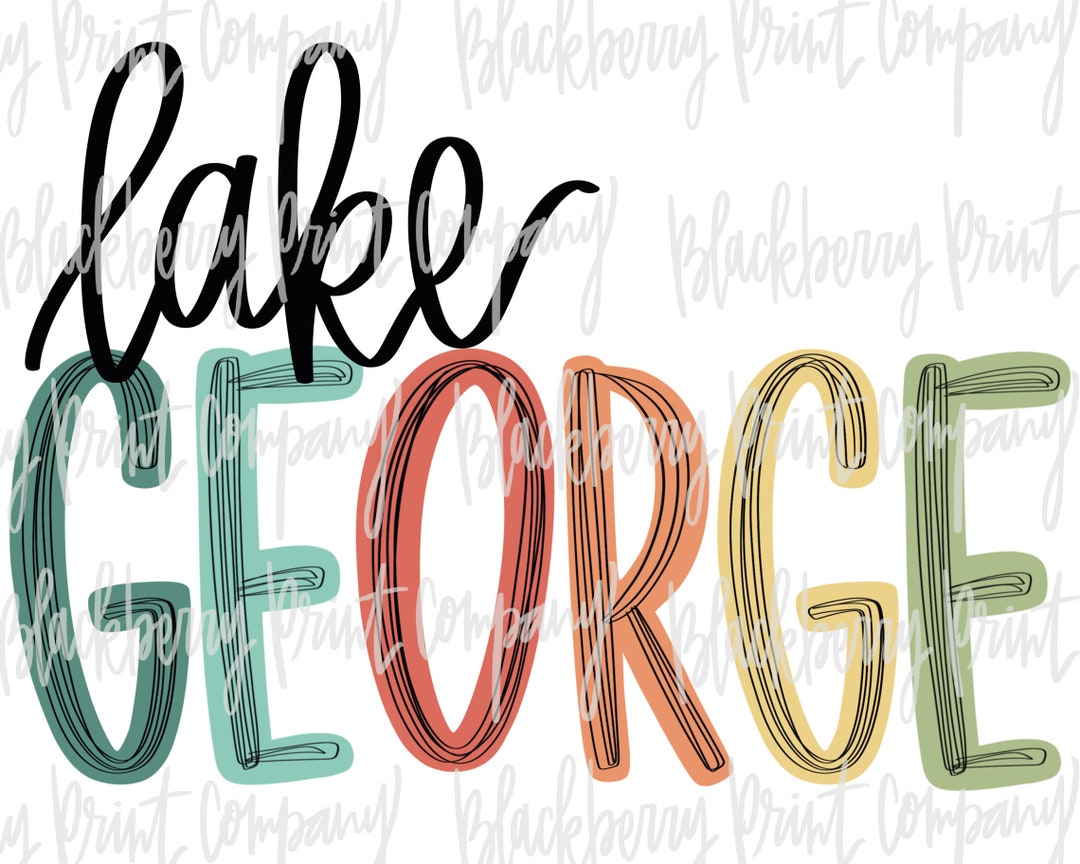 Lake George PNG Sublimation Hand Lettered Digital Download - Etsy