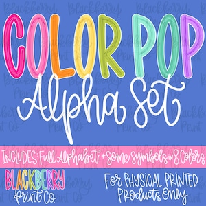 May include: A digital graphic featuring the text COLOR POP Alpha Set in multi-coloured, outlined letters against a blue background. Below, white text reads INCLUDES: Full Alphabet + some symbols in 8 Colours and FOR PHYSICAL PRINTED PRODUCTS ONLY.