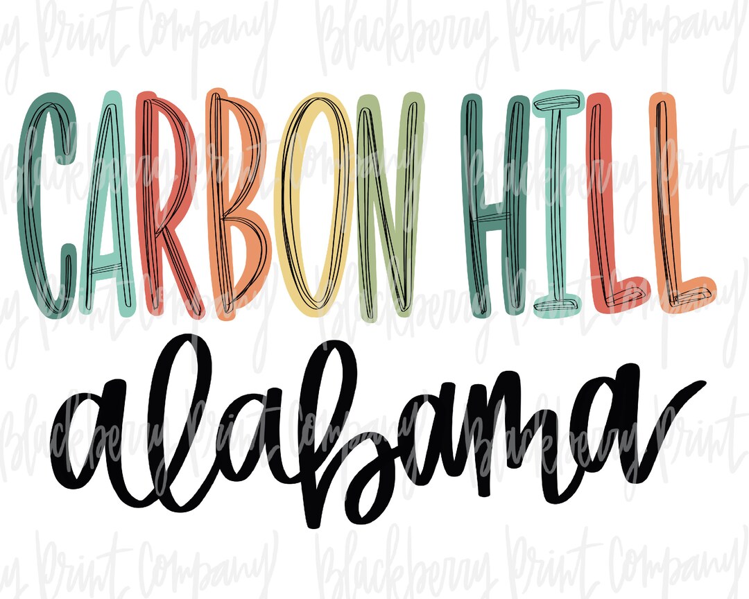 Carbon Hill Alabama PNG Sublimation Printable Etsy
