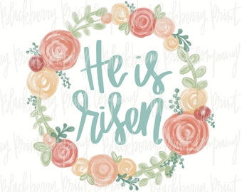 He is Risen Floral Wreath Sublimation Download PNG Easter Design