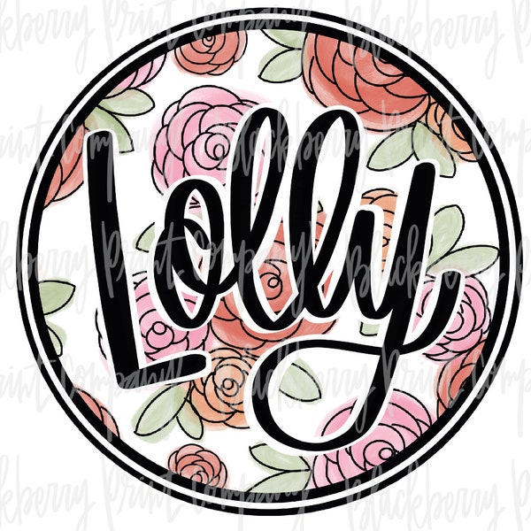 Lolly Floral Circle PNG Sublimation Hand Lettered Watercolor Instant Download
