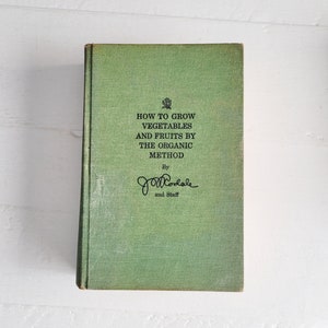 How to Grow Vegetables and Fruits by the Organic Method, 1961