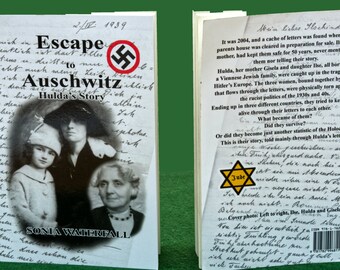 Escape to Auschwitz: Hulda's story