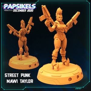 May include: A 3D printed miniature of a female character holding two guns. The character is wearing a futuristic outfit and has a mohawk hairstyle. The miniature is painted in a light orange color and is standing on a round base. The text "STREET PUNK MAWI TAYLOR" is visible below the base.