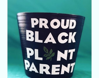 Proud Black Plant Parent Planter