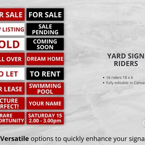 May include: Red and black yard sign riders with text that says "FOR SALE", "NEW LISTING", "SOLD", "PULL OVER", "TO LET", "FOR LEASE", "PICTURE PERFECT!", "RARE OPPORTUNITY", "SALE PENDING", "COMING SOON", "DREAM HOME", "TO RENT", "SWIMMING POOL", "YOUR NAME", "SATURDAY 15 2.00 - 3.00pm". The sign also says "YARD SIGN RIDERS" and has details about the riders: "16 riders 18 x 6" and "fully editable in Canva".
