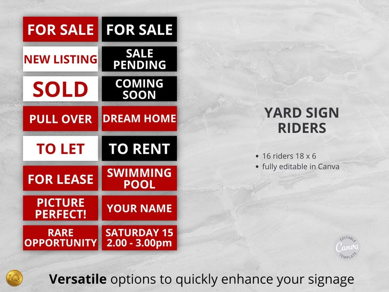 May include: Red and black yard sign riders with text that says "FOR SALE", "NEW LISTING", "SOLD", "PULL OVER", "TO LET", "FOR LEASE", "PICTURE PERFECT!", "RARE OPPORTUNITY", "SALE PENDING", "COMING SOON", "DREAM HOME", "TO RENT", "SWIMMING POOL", "YOUR NAME", "SATURDAY 15 2.00 - 3.00pm". The sign also says "YARD SIGN RIDERS" and has details about the riders: "16 riders 18 x 6" and "fully editable in Canva".