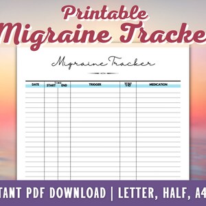 May include: Printable Migraine Tracker, a downloadable PDF document with a table to track migraine symptoms, including date, time, trigger, severity, and medication. The table has a light blue header row.