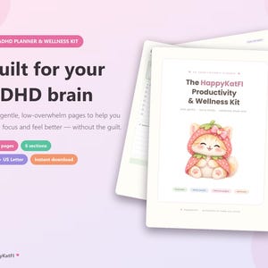 May include: An ADHD planner and wellness kit featuring a cover with a cartoon cat wearing a strawberry hood. The text reads: Built for your ADHD brain, 80+ gentle, low-overwhelm pages, 6 sections, A4 + US Letter, Instant download, The HappyKatFI Productivity & Wellness Kit.