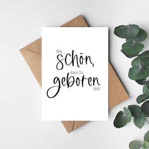 Karte zum Geburtstag "Wie schön, dass du geboren bist"  - A6 Geburtstagskarte Geschenk Birthday schwarz weiß modern minimalistisch Liebe