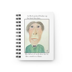 Funny notebook for those past midlife ! Great mom or dad gift ! Perfect retirement gift ! Spiral Bound Journal Herb and his teeth