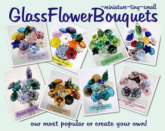 JUST FOR YOU Custom Bouquet ~ Miniature glass flower bouquet made for you! ~ 11 flowers & 1 leaf ~tiny small glass flowers handmade lampwork