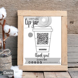May include: A black and white printable sign with the text "Virtual Tip Jar" and a QR code. The sign also includes the text "venmo thank you!" and the words "business name" and "@SOCIALMEDIAHANDLE".