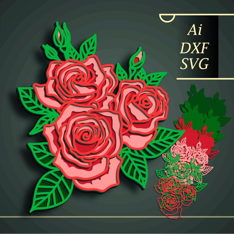 May include: A layered paper art design featuring three red roses with green leaves and buds. The design includes the text "Ai, DXF, SVG" in a rectangular box. A smaller, similar design is shown below.