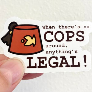Anything's Legal! Grunkle Stan Quote Sticker - Gravity Falls Glossy Vinyl Stickers
