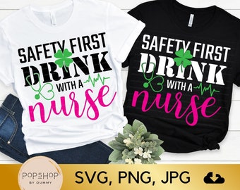 Säkerhet först Drink med en sjuksköterska SVG: St Patrick's Day (digital nedladdning)