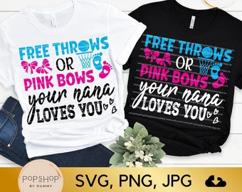 Free Throws or Pink Bows Nana Loves You SVG, Gender Reveal (Digital Download)