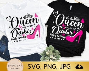 October Birthday Queen SVG: T-Shirt Design (Digital Download)