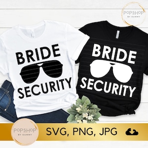 Bride Security Sunglasses SVG: Wedding Bachelorette Party (Digital Download)