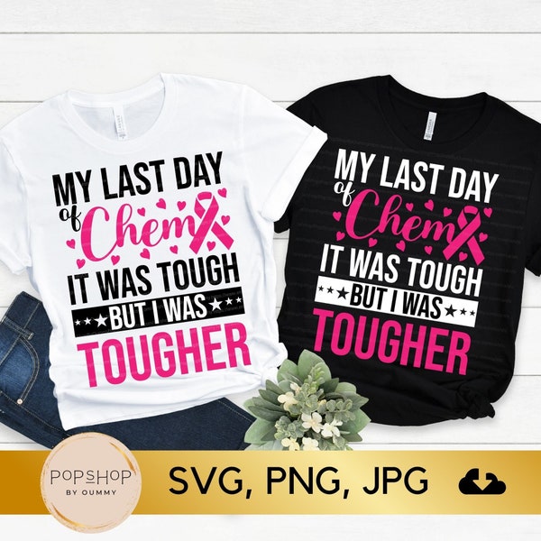 My Last Day of Chemo SVG, Cancer Survivor Warrior Svg, Cancer Awareness Svg, Chemotherapy Svg, Chemo Shirt Svg, Png, Jpg