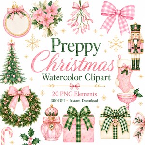 May include: A collection of watercolor Christmas illustrations including a pink ornament, poinsettias, mistletoe, a gingham bow, a nutcracker, a tree, a wreath, a stocking, a gift box, and a perfume bottle with text reading Preppy Christmas Watercolor Clipart.