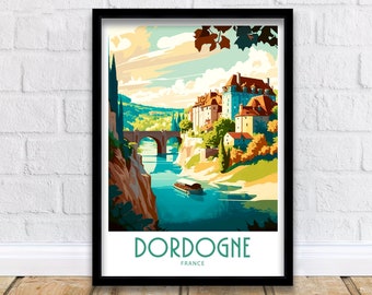 Dordogne Travel Print Dordogne France Poster Home Décor Dordogne Art Print Dordogne France Room Print Dordogne Wall Decor Gifts Dordogne