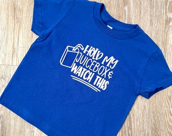 kids t-shirt, toddler shirt, funny kids shirt, cool boys clothes, kids birthday shirt, funny toddler, hold my juice box and watch this