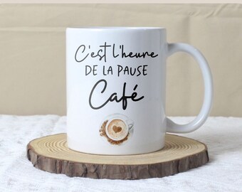 Mug personnalisé collègue, c'est l'heure de la pause