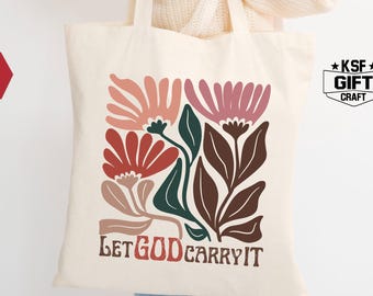 Let God Carry It Tote Bag, Wildflower Bags, Christian Gift