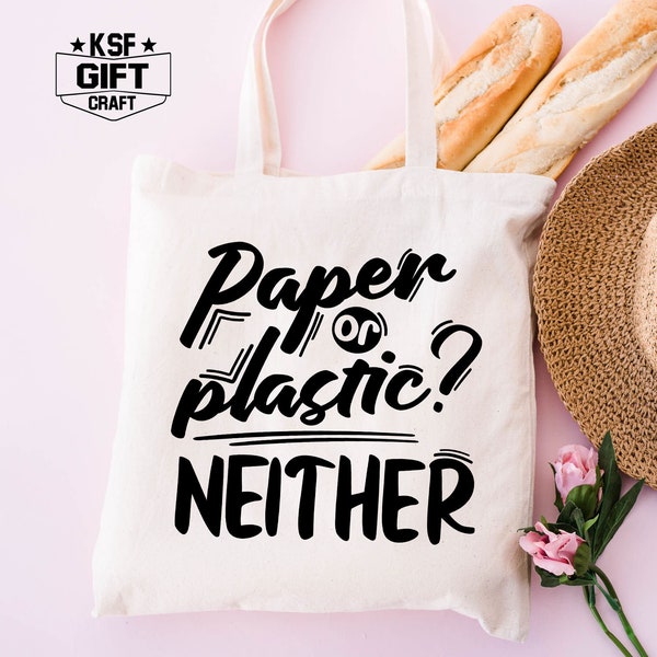 Paper Or Plastic Neither Cotton Tote Bag, Shopping Bag, Sarcastic Gift, Eco Friendly Bag, Funny Tote Bag, Go Green Bag, Save the Planet Tote
