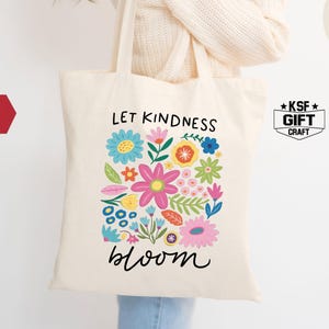 Let Kindness Bloom Tote Bag, Floral Tote Bag, Religious Saying Tote Bag, Motivational Bag, Retro Flower Tote Bag, Be Kind Bag, Kindness Bag