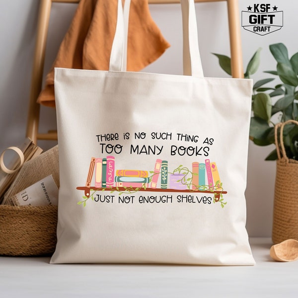 There is No Such Thing as Too Many Books Totes, Book Club Tote Bag, Bookworm Tote Bag, Reading Shoulder Bag, Bibliophile Totes, Library Bag