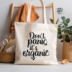 Dont Panic Its Organic Tote Bag, Vegan Tote Bag, Vegetables Totes, Shopping Bag, Funny Quote Tote Bag, Market Tote Bag, Reusable Grocery Bag