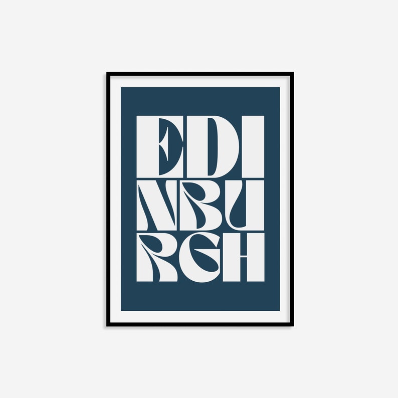 May include: A navy blue poster with white text that reads "EDINBURGH" in a stylized font.