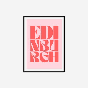 May include: A pink poster with a black frame featuring the word "EDINBURGH" in bold, red letters.